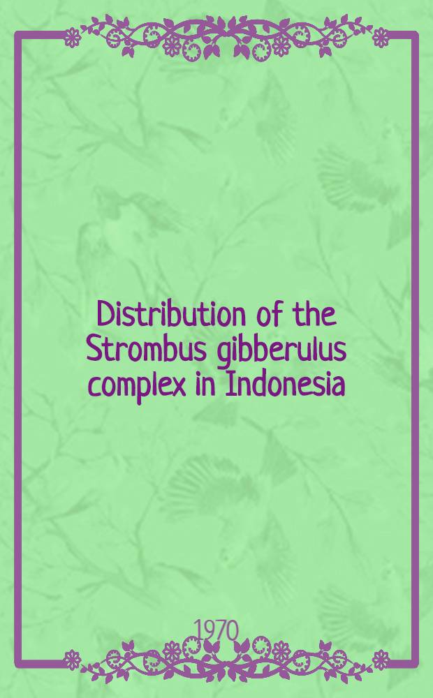 Distribution of the Strombus gibberulus complex in Indonesia (Gastropoda, Strombidae)
