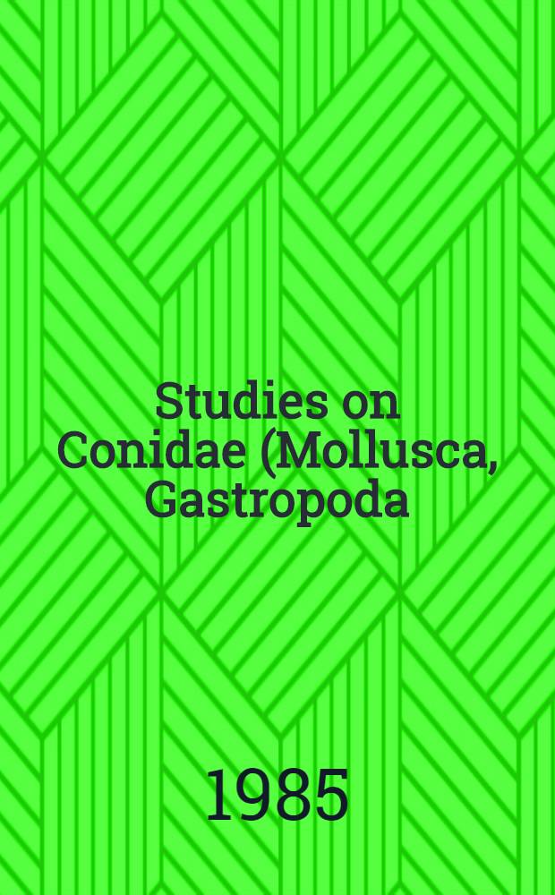 Studies on Conidae (Mollusca, Gastropoda)