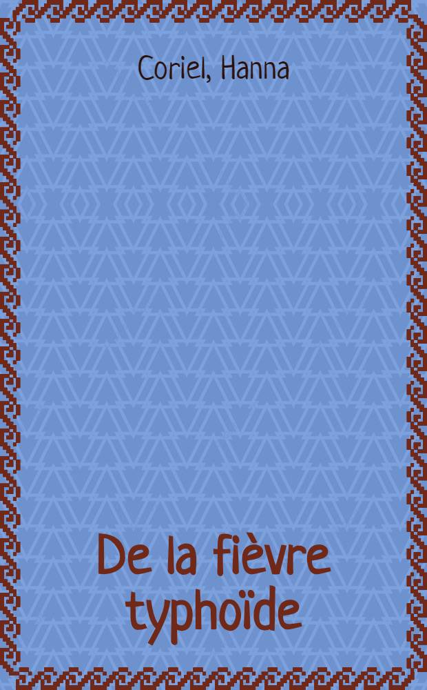 De la fièvre typhoïde : À propos de 433 cas observés de 1968 à 1970 dans un service de maladies infectieuses du C. H. U. d'El-Kettar : Thèse ..