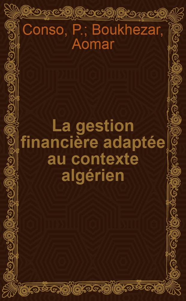 La gestion financière adaptée au contexte algérien : Les techniques et l'analyse financière