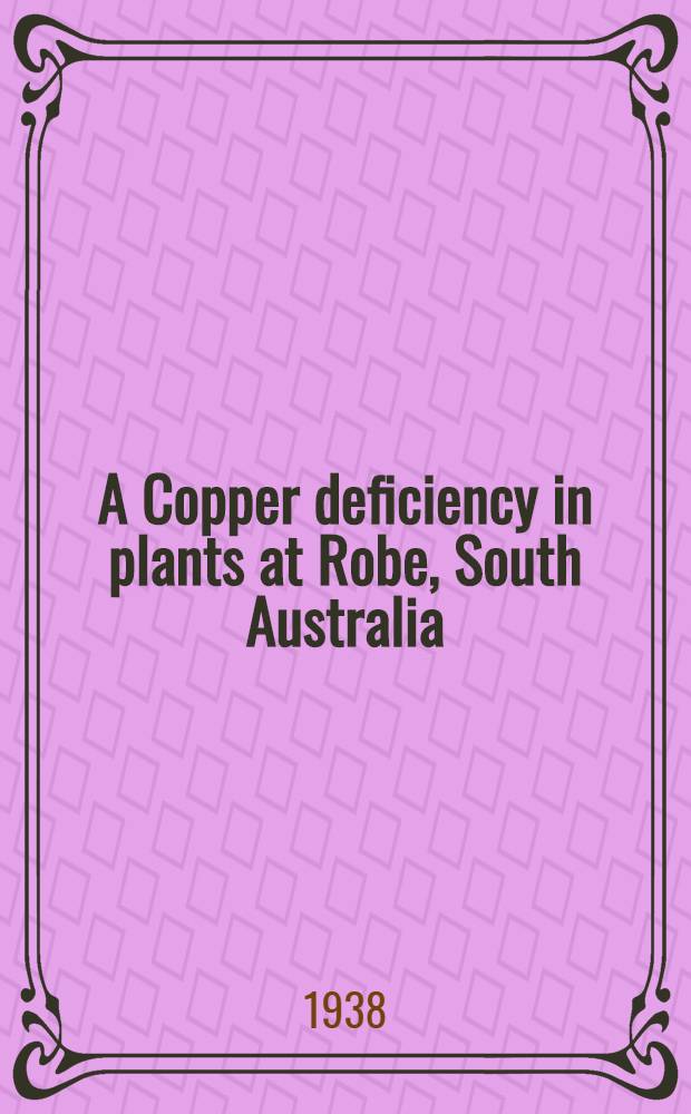 A Copper deficiency in plants at Robe, South Australia