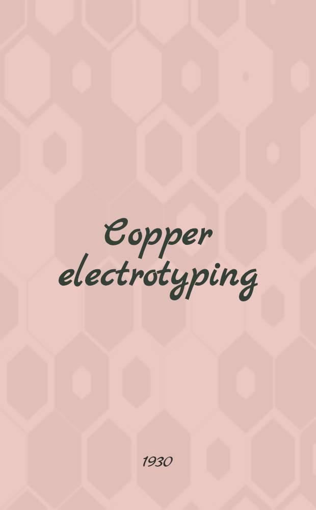 Copper electrotyping