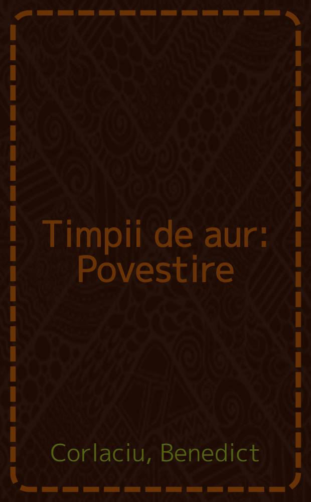 Timpii de aur : Povestire