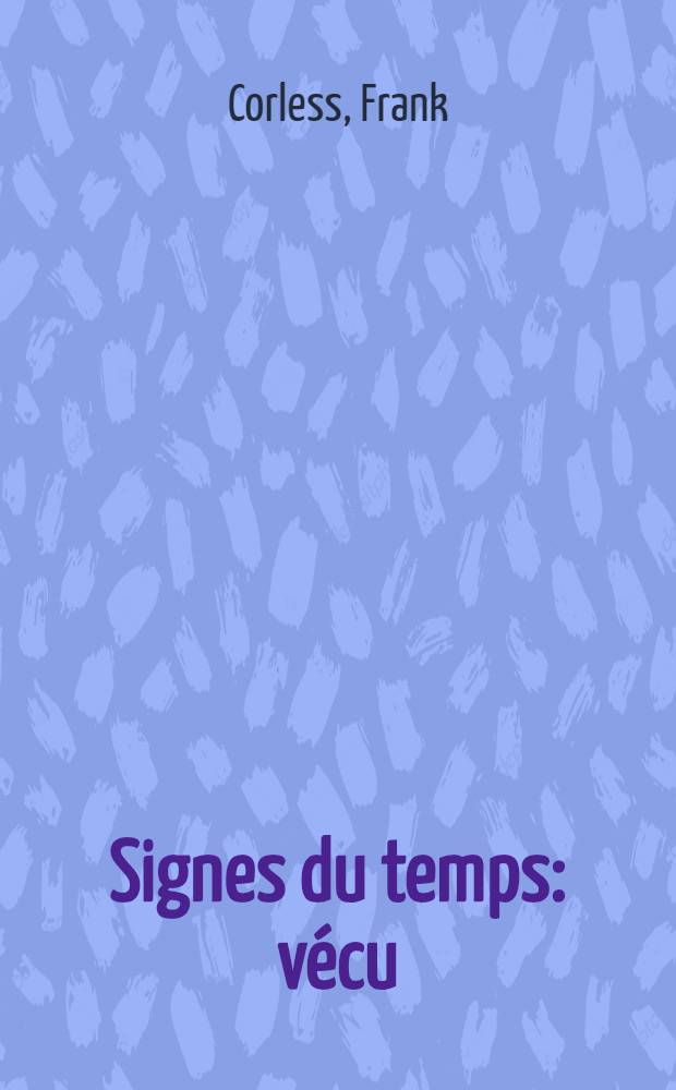 Signes du temps: vécu