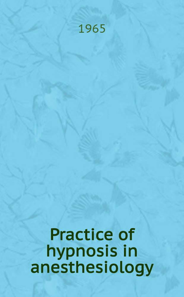 Practice of hypnosis in anesthesiology