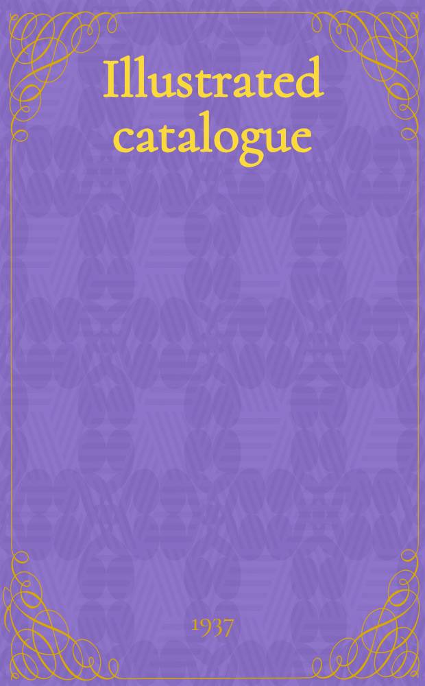 [Illustrated catalogue]