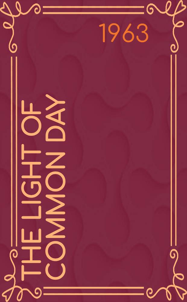 The light of common day : An autobiography