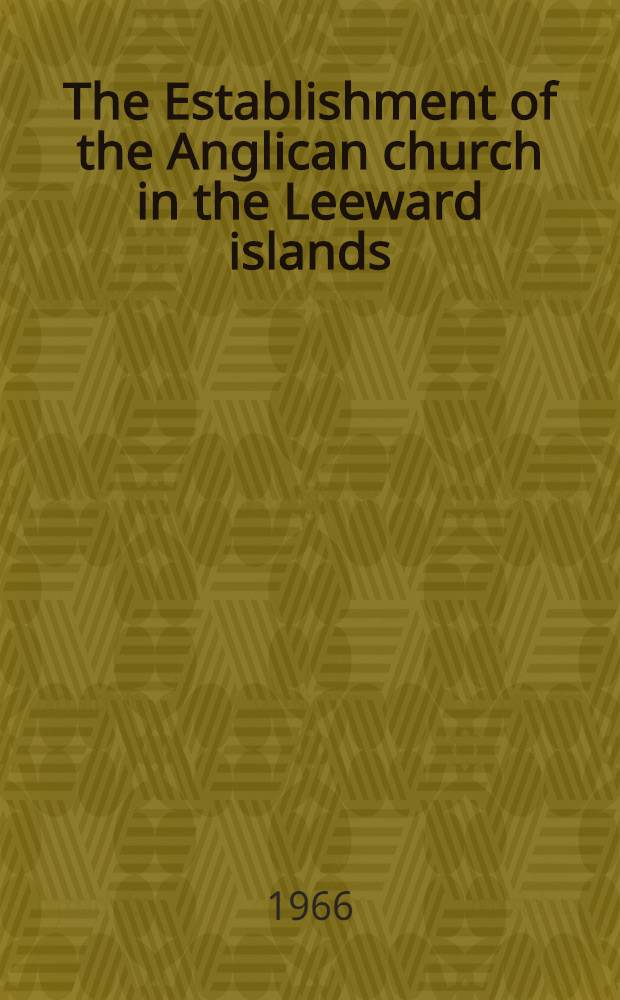 The Establishment of the Anglican church in the Leeward islands