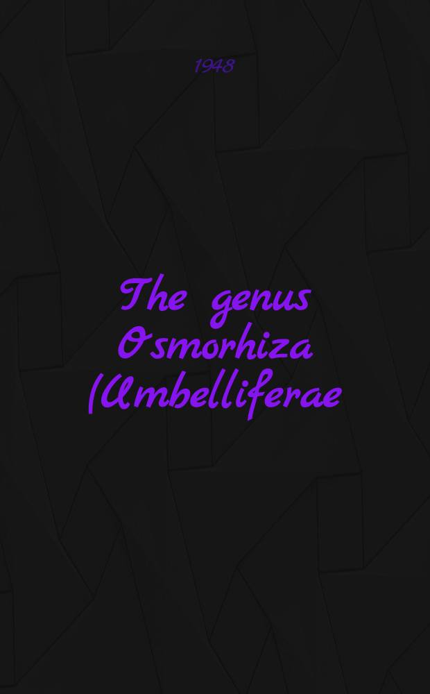 The genus Osmorhiza (Umbelliferae) : A study in geographic affinities