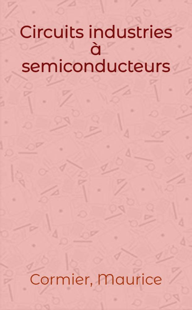 Circuits industries à semiconducteurs