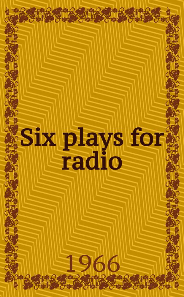 Six plays for radio