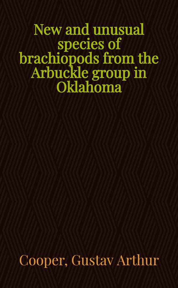 New and unusual species of brachiopods from the Arbuckle group in Oklahoma