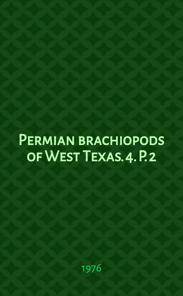 Permian brachiopods of West Texas. 4. P. 2 : Plates