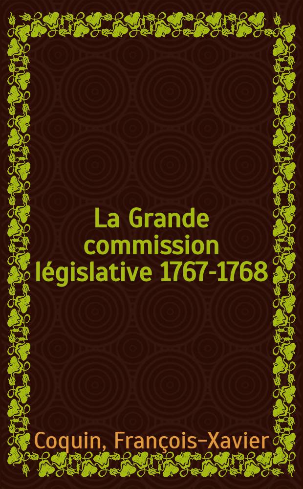 La Grande commission législative 1767-1768 : Les cahiers de doléances urbains (province de Moscou)