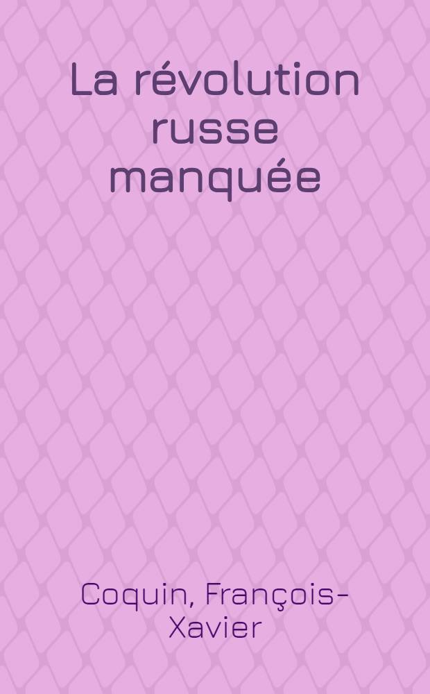 La révolution russe manquée