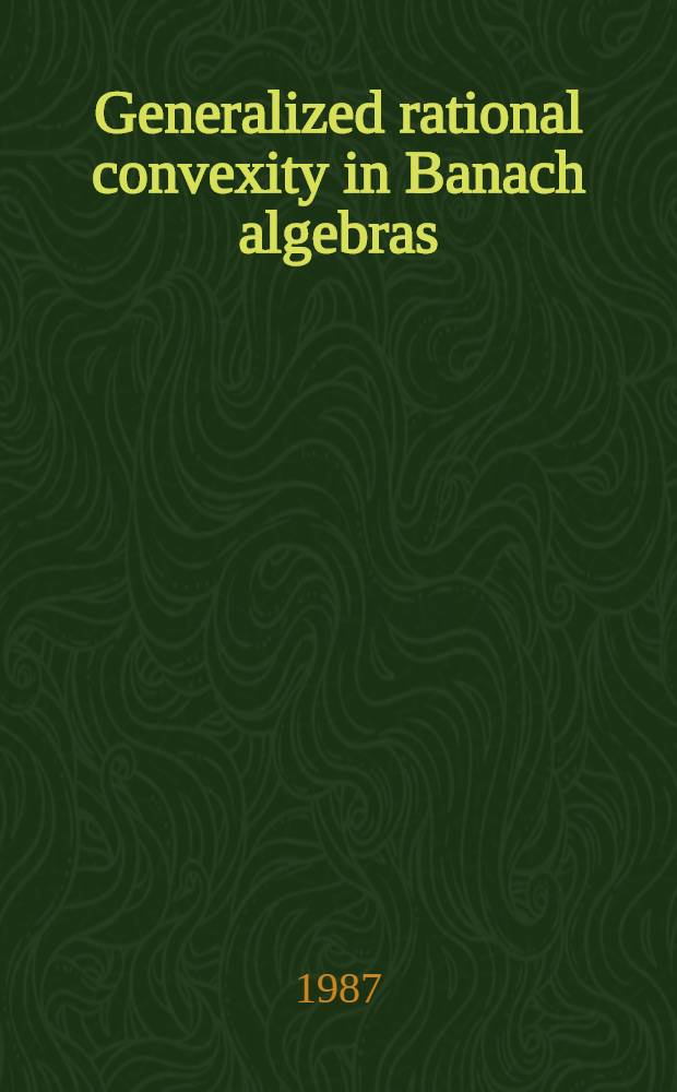 Generalized rational convexity in Banach algebras