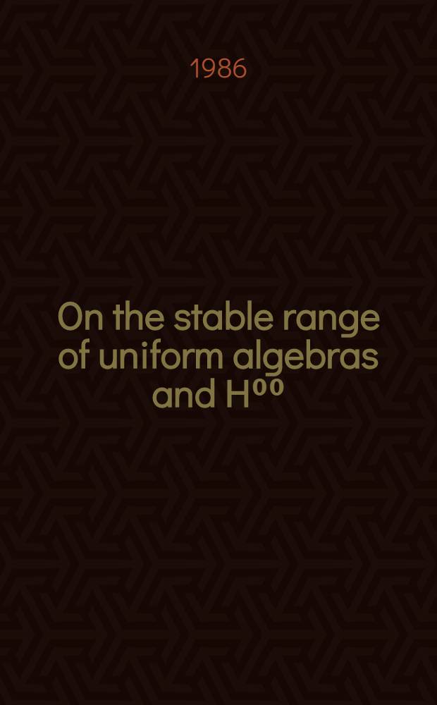 On the stable range of uniform algebras and H⁰⁰