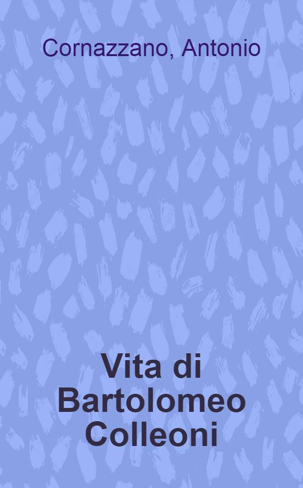 Vita di Bartolomeo Colleoni