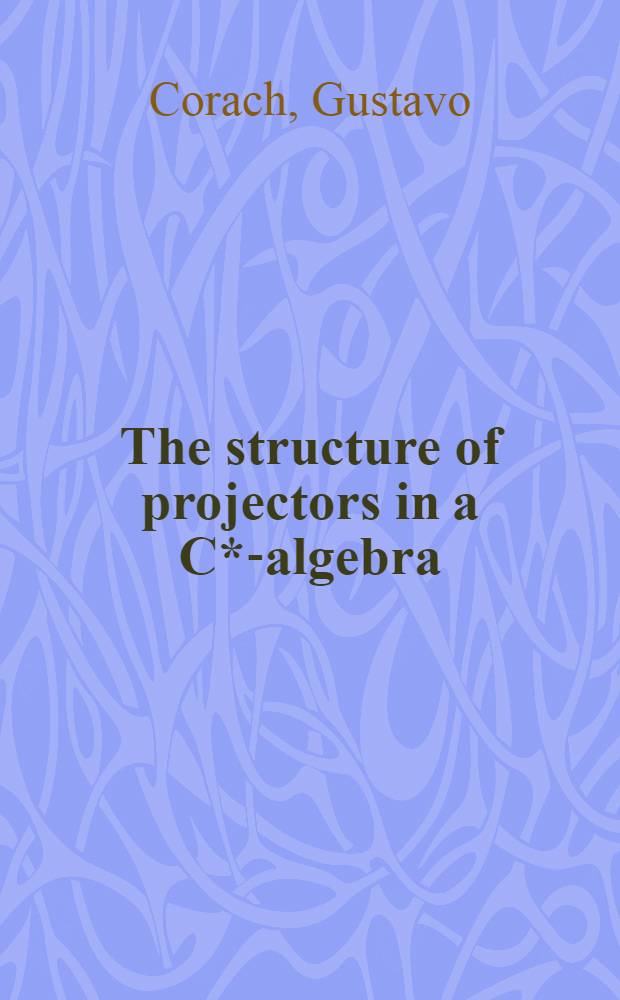 The structure of projectors in a C*-algebra