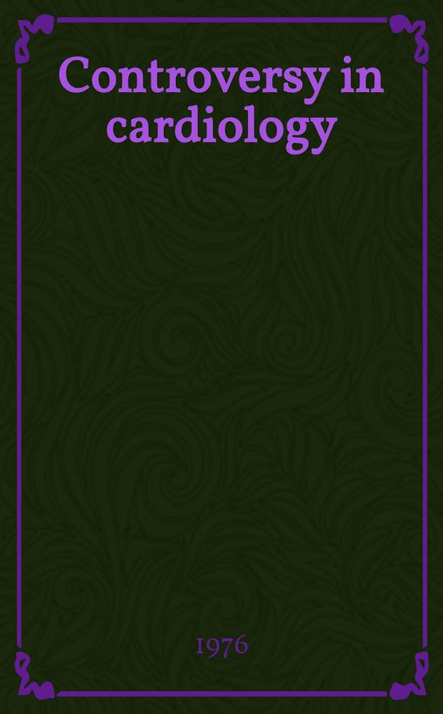 Controversy in cardiology : The practical clinical approach