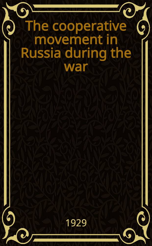 The cooperative movement in Russia during the war