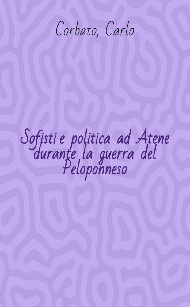Sofisti e politica ad Atene durante la guerra del Peloponneso