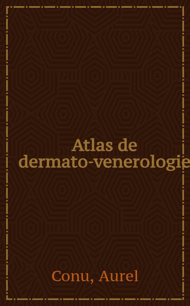 Atlas de dermato-venerologie