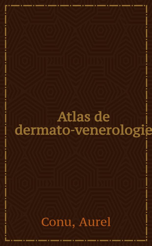 Atlas de dermato-venerologie