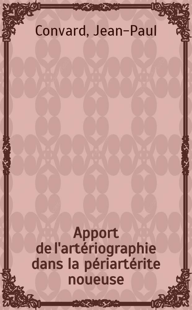 Apport de l'artériographie dans la périartérite noueuse : À propos de 11 observations : Thèse ..
