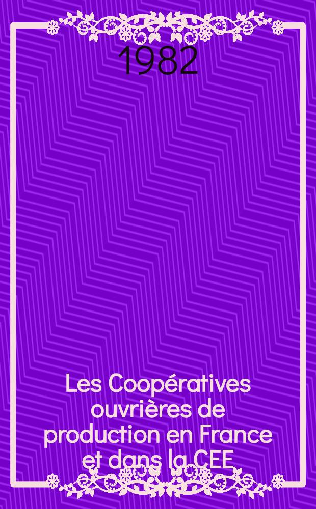 Les Coop&eacute;ratives ouvri&egrave;res de production en France et dans la CEE