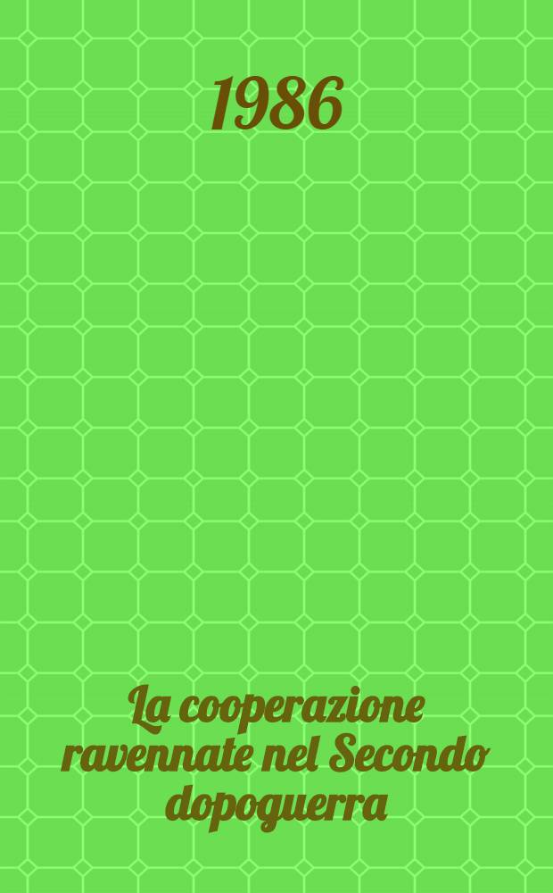 La cooperazione ravennate nel Secondo dopoguerra (1945-1980)