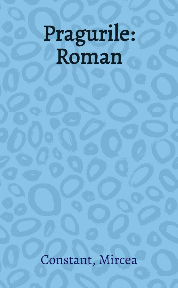 Pragurile : Roman