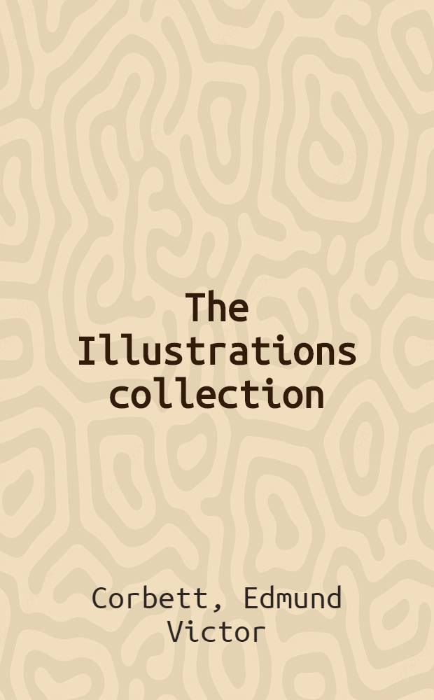 The Illustrations collection : Its formation, classification and exploitation