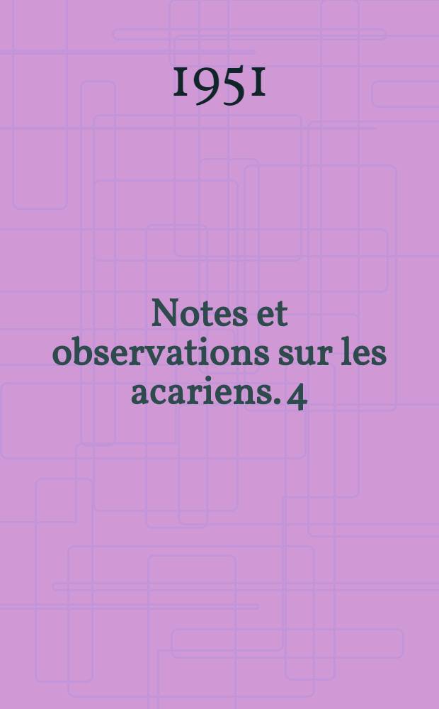 Notes et observations sur les acariens. 4