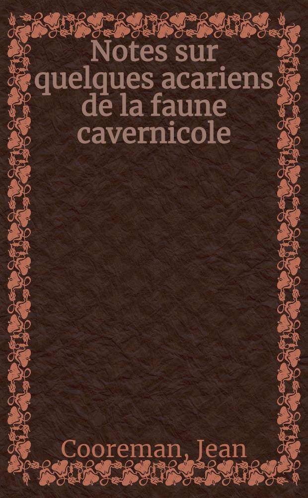 Notes sur quelques acariens de la faune cavernicole