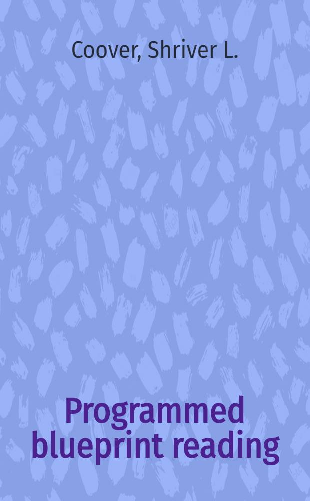 Programmed blueprint reading