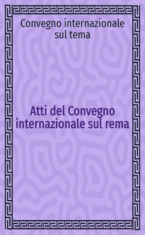 Atti del Convegno internazionale sul rema : La Persia nel medioevo : Roma, 31 mar. - 5 apr. 1970