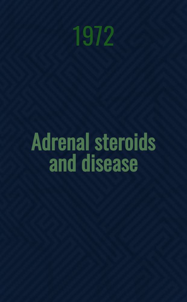 Adrenal steroids and disease