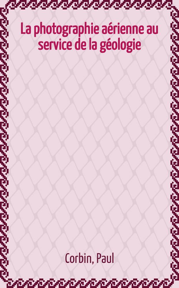 La photographie aérienne au service de la géologie