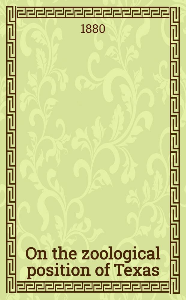 On the zoological position of Texas