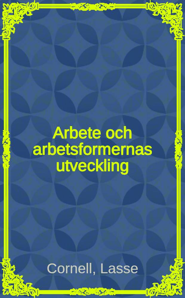 Arbete och arbetsformernas utveckling