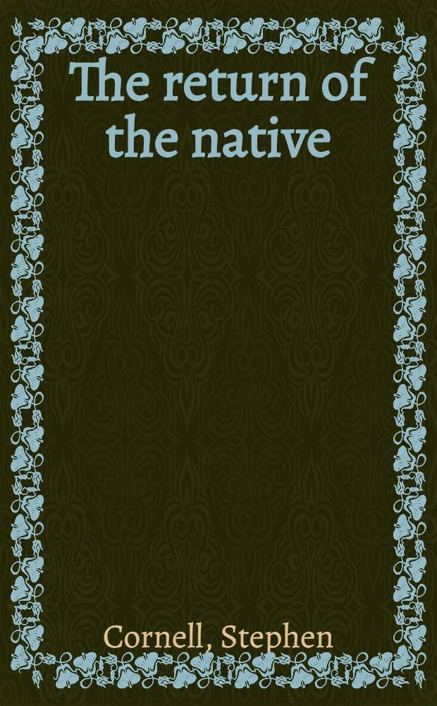 The return of the native : Amer. Indian polit. resurgence