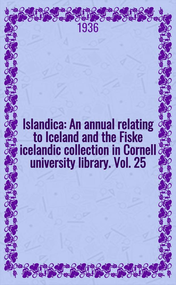 Islandica : An annual relating to Iceland and the Fiske icelandic collection in Cornell university library. Vol. 25 : The problem of Wineland