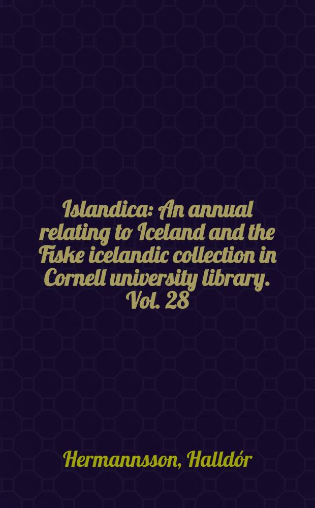 Islandica : An annual relating to Iceland and the Fiske icelandic collection in Cornell university library. Vol. 28 : Illuminated manuscripts of the Jónsbók
