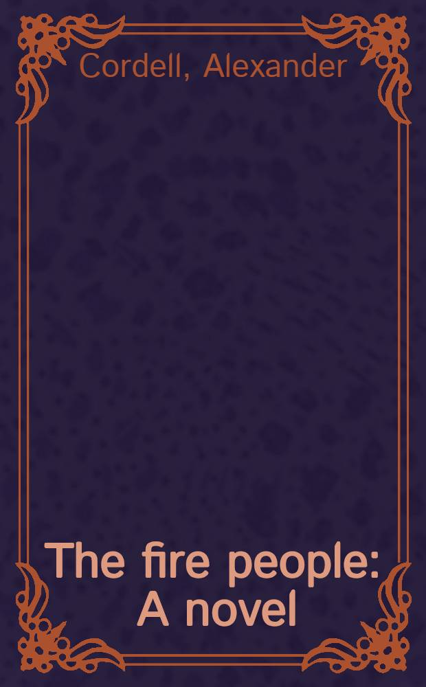 The fire people : A novel