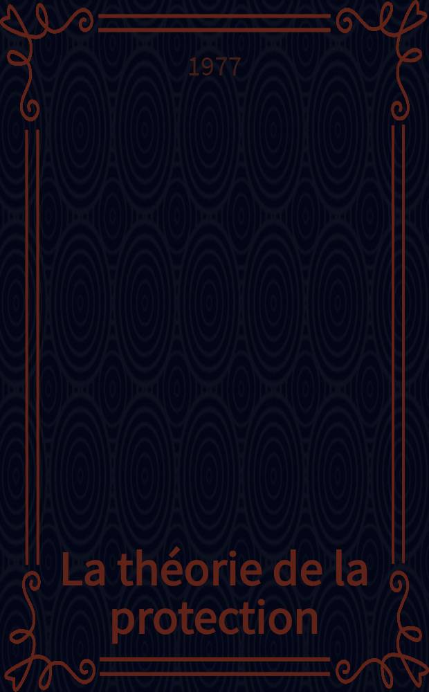 La théorie de la protection