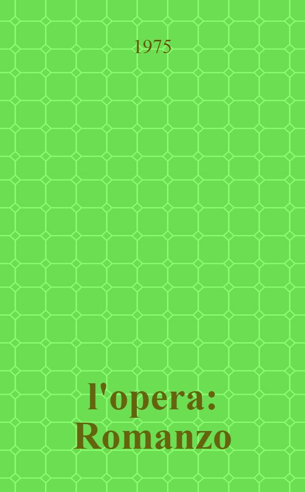 l'opera : Romanzo