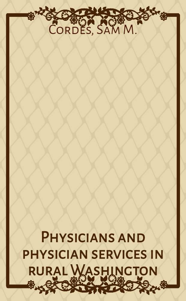Physicians and physician services in rural Washington