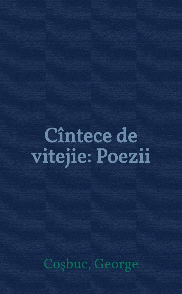 Cîntece de vitejie : Poezii