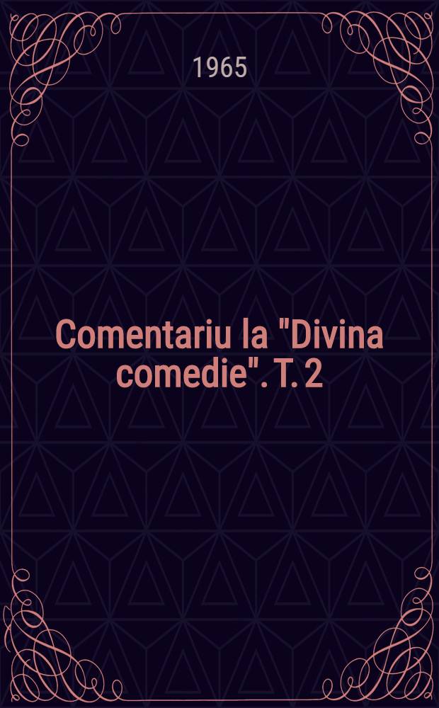 Comentariu la "Divina comedie". T. 2 : La gente sotto larve